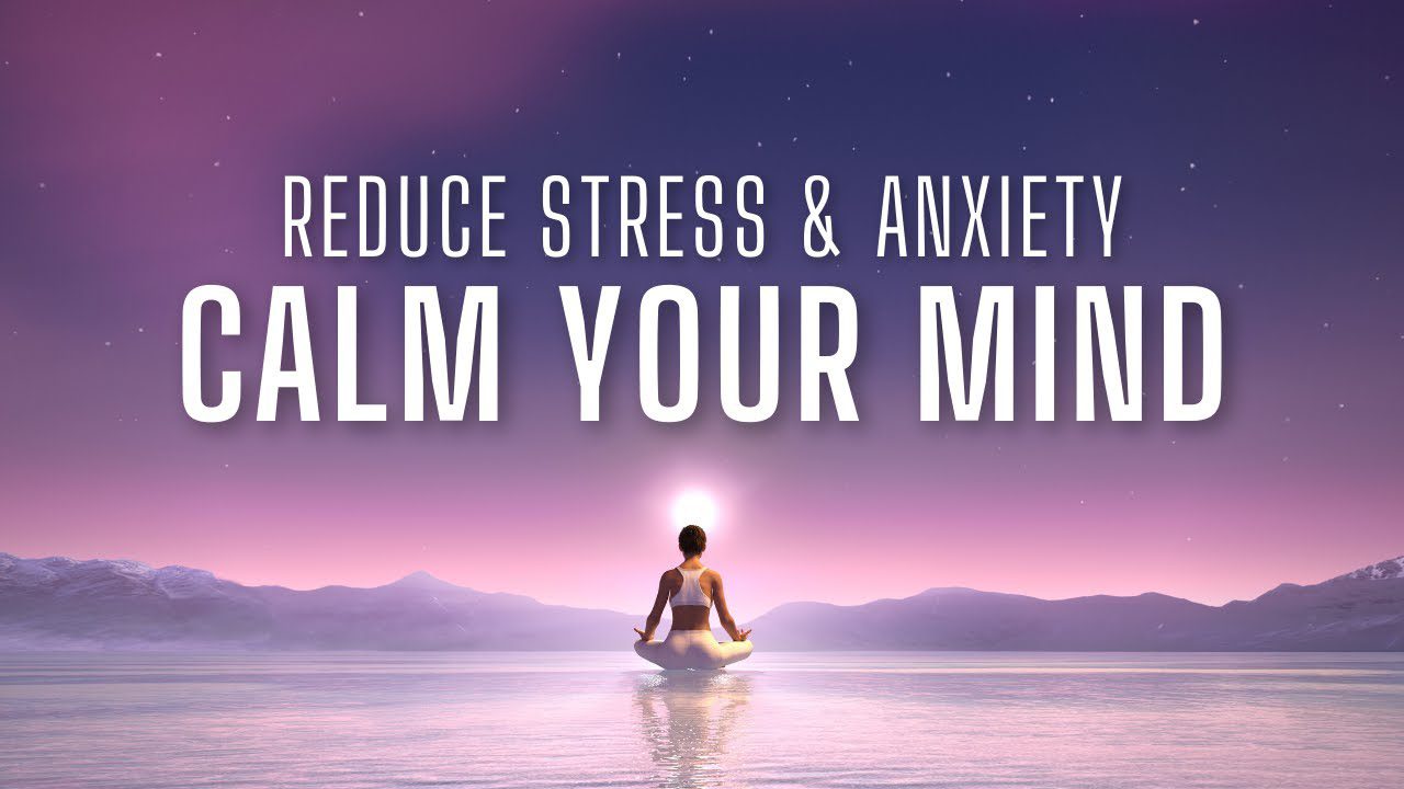 Guided Meditation to Reduce Stress & Anxiety with a soothing voice